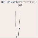 The Jayhawks - Rainy Day Music Bonus CD