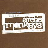 Arctic Monkeys - Five Minutes With Arctic Monkeys