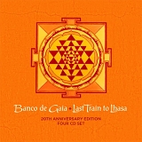 Banco De Gaia - Last Train To Lhasa (20th Anniversary Edition)