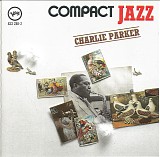 Charlie Parker - Compact Jazz - Charlie Parker