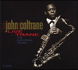 John Coltrane - Live Trane   The European Tours