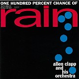 Allen Clapp And His Orchestra - One Hundred Percent Chance Of Rain