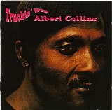 Albert Collins - Truckin' With