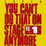 Zappa, Frank - You Can't Do That On Stage Anymore Volume 1