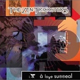 Zen Tricksters, The - A Love Surreal