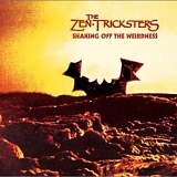 Zen Tricksters, The - Shaking Off The Weirdness