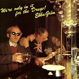 Ebba GrÃ¶n - We're Only In It For The Drugs