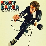 Kurt Baker - Rockin' For A Living