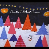Various Artists - Christmas Without Cancer