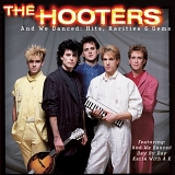 The Hooters - And We Danced: Hits, Rarities & Gems - The Hooters