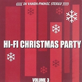 Various Artists - Hi-Fi Christmas Party Volume 3