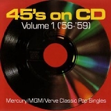Various Artists - 45's on CD, Volume 1 (1956-1959)
