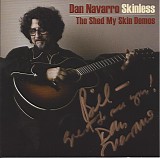 Dan Navarro - Skinless - The Shed My Skin Demos