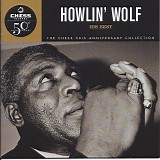 Howlin' Wolf - Howlin' Wolf: His Best (Chess 50th Anniversary Collection)