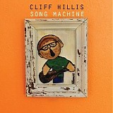 Cliff Hillis - Song Machine