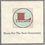 Various Artists - Legacy: Music For The Next Generation