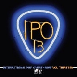 Various Artists - International Pop Overthrow Vol. 13