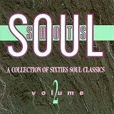 Various Artists - Soul Shots, Vol. 2: A Collection of Sixties Soul Classics
