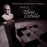 Various Artists - Songs Of Elvis Costello: Bespoke Songs, Lost Dogs, Detours & Rendezvous