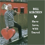 Bill Kirchen - Tombstone Every Mile/Have Love, Will Travel