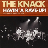 The Knack - Havin a Rave Up: Live in Los Angeles 1978