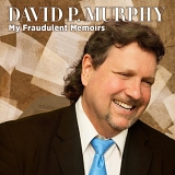 David P. Murphy - My Fraudulent Memoirs