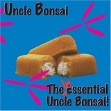 Uncle Bonsai - The Inessential Uncle Bonsai