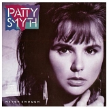 Patty Smyth - Never Enough