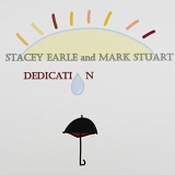 Stacey Earle & Mark Stuart - Dedication