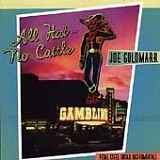 Joe Goldmark - All Hat No Cattle