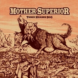 Mother Superior - 3 Headed Dog