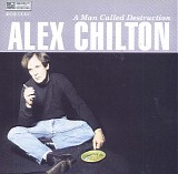 Alex Chilton - A Man Called Destruction