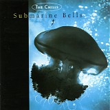 Chills, The - Submarine Bells