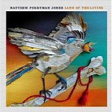 Perryman Jones, Matthew - Land Of The Living