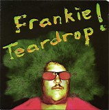 Frankie Teardrop - Frankie Teardrop