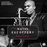 Wayne Escoffery - Live at Smalls