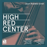 Jason Roebke Octet - High/Red/Center