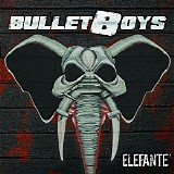 Bulletboys - Elefante