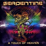 Serpentine - A Touch Of Heaven