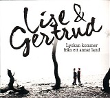 Lise (Hummel) & Gertrud (Stenung) - Lyckan kommer frÃ¥n ett annat land
