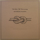 The Body & Braveyoung - Nothing Passes