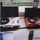Various artists - CafÃ© Noir - Musique Pour Bistrots - Cocktail & Lounge #2