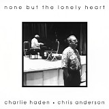 Charlie Haden - None But The Lonely Heart