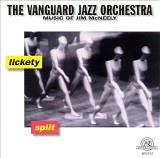 Vanguard Jazz Orchestra - Lickety Split: The Music of Jim McNeely