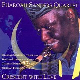 Pharoah Sanders - Crescent with Love