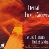 Bob Florence Limited Edition - Eternal Licks & Grooves