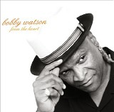 Bobby Watson - From The Heart