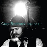 Brothers, Cary - The Live EP