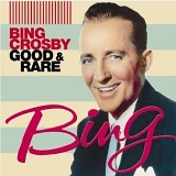 Crosby, Bing (Bing Crosby) - Good & Rare