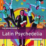 Various artists - The Rough Guide to Latin Psychedelia